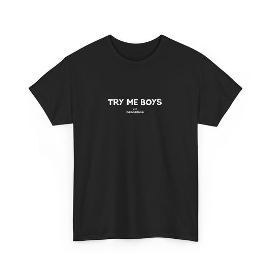 Try me boys! CIC Julius Malema Tshirt