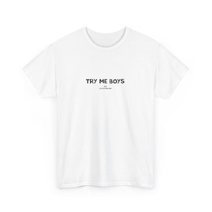 Try me boys! CIC Julius Malema Tshirt